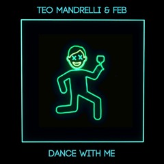Teo Mandrelli & Feb - Dance With Me