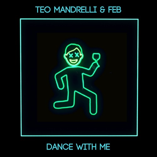 Teo Mandrelli & Feb - Dance With Me