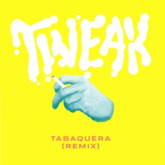 Tabaquera (Remix By Tweak)