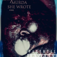 Murda She Wrote x 6ShotFloc (unreleased)