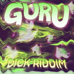 GURU - DICK RIDDIM