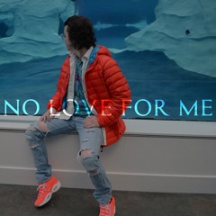 No Love For Me