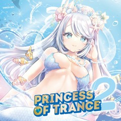 PRINCESS OF TRANCE #02 Cross Fade Demo