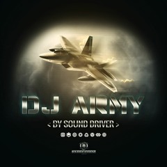 Sound Driver - DJ ARMY PODCAST [#015]