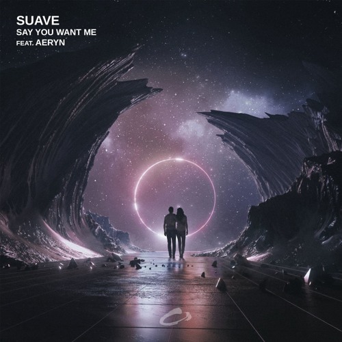 Suave - Say You Want Me (feat. AERYN)