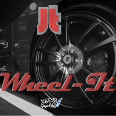 JT - Wheel It  [Free Download]