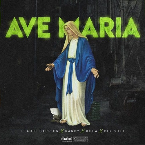 Ave Maria - Khea x Eladio Carrion x Big Soto x Randy Nota Loca