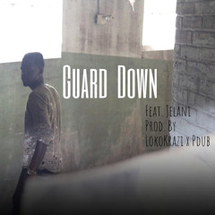 Quay   Guard Down ft. Jelani Prod. By LokoKrazi x Pdub TheProducer