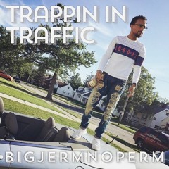 Trappin In Traffic (Prod. Icee Starr)