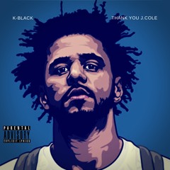 K-Black - Thank You J.Cole (Window Pain Remix)