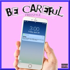 Be Careful (Freestyle)
