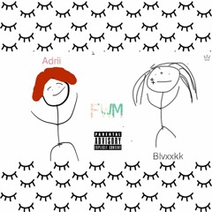 Adrii X Blvxxkk - FWM