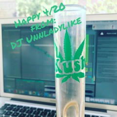 Unnladylike's 4/20