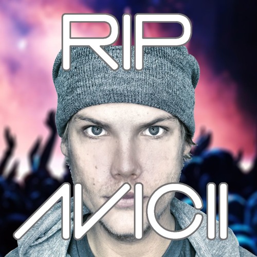 RIP Avicii  ◢ ◤ - The Nights Bootleg