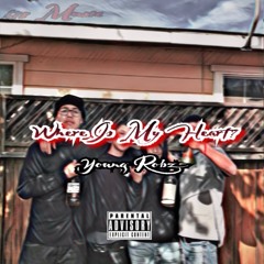 Young Robz - Where Is My Heart?