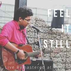 Feel It Still- Live(Remastered)
