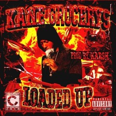 Kane Grocerys - Loaded Up (Prod. by Marsh & Badmon56k)