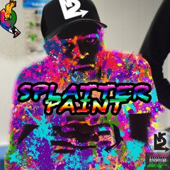 SPLATTER PAINT (Prod. By King LeeBoy)