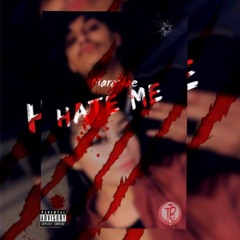 MaraNae - Hate Me