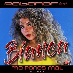 Pabanor Ft Bianca - Me Pones Mal Remix