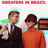 Sweaters In Brazil (demo)