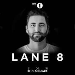 Lane 8 - BBC 1 Essential Mix (4 - 21 - 2018)