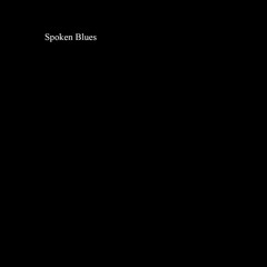 Spoken Blues - Prologue