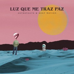 Maneva - Luz que me traz paz (Astronauts X Deep Motion Remix)
