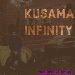 afif @ KUSAMA INFINITY (CUFF Opening Set) 19/4/18