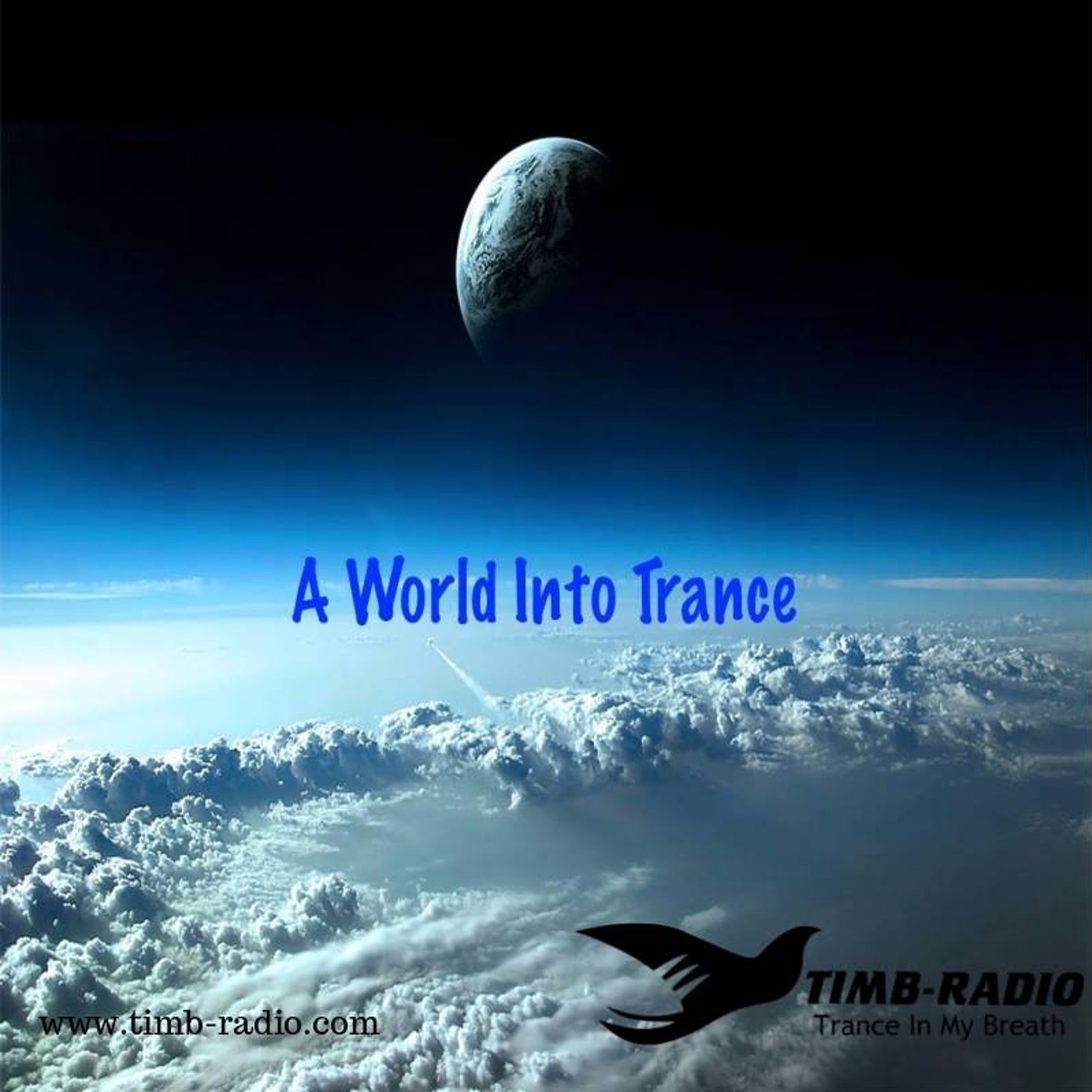 A World Into Trance 006 Live @ timb-radio.com Trance In my Breath 20/4/2018 episode artwork