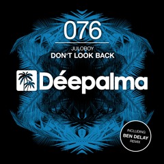 Juloboy - Don't Look Back (Ben Delay Remix) // OUT NOW