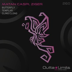 Matan Caspi & Ziger-Butterfly [Outta Limits]