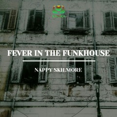 Fever In The Funkhouse