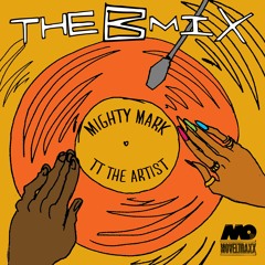 MIGHTY MARK & TT THE ARTIST - The Bmix [MTXLT153]