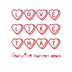 Love Like That (feat. Shannon Beach)