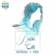 Biển và em - Fer Ft Wtran