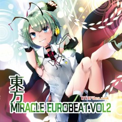 東方Miracle Eurobeat Vol.2 Teaser NonStop by:sato.
