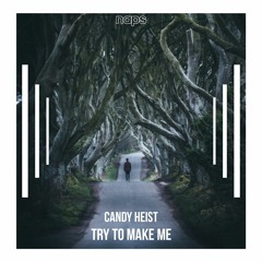 Candy Heist - Try to make me (NAPS Red Release)