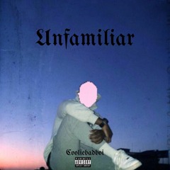 Unfamiliar (Prod by BluMajic & Lonestar)