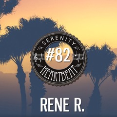 Serenity Heartbeat Podcast #82 Rene R.