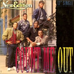 New Edition - Count Me Out