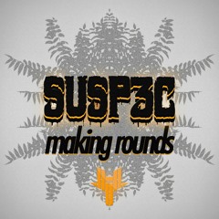 SUSP3C - Making Rounds [FREE DOWNLOAD]