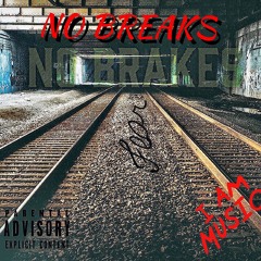 No Breaks No Brakes