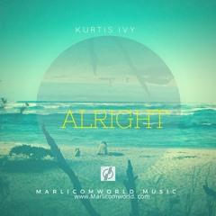 Kurtis Ivy - Alright prod.Marlicomworld music