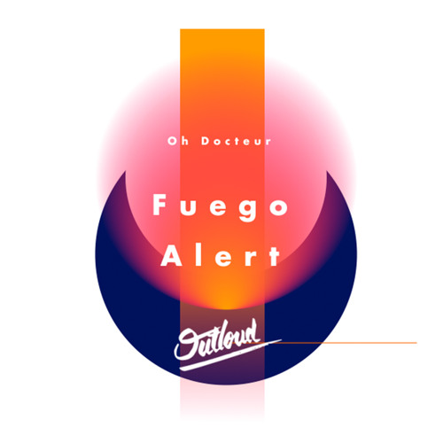 Oh Docteur - Fuego Alert