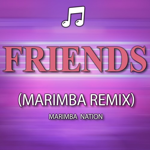 Stream FRIENDS (Marimba Remix) Ringtone 2018 by Marimba Ringtones Remix