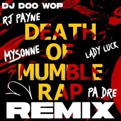 DEATH OF MUMBLE RAP REMIX - DOO WOP X MYSONNE X RJ PAYNE X LADY LUCK (1)