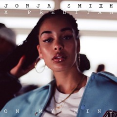 Jorja Smith X Preditah_On My Mind - (Jardes Remix)