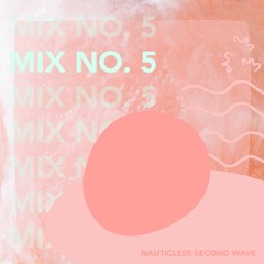 Nauticlese Second Wave 2018: Mix 5