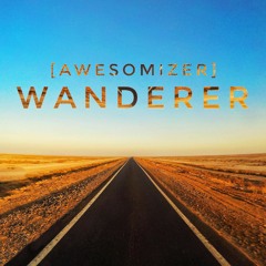 Wanderer [AwesomiZer]
